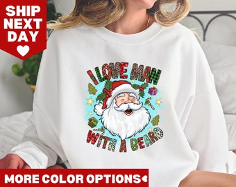 I Love A Man With A Beard Christmas Shirt, Christmas Shirt, Santa Shirt, Santa Claus Shirt, Funny Santa Shirt, Christmas Shirt, Beard Shirt