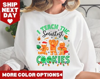 I Teach The Smartest Cookies Shirt, Christmas Teacher Shirt, Teacher Shirt, Christmas Gift for Teacher, Gingerbread Cookies Shirt, Gift