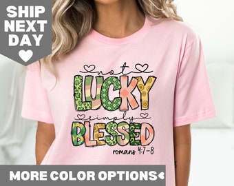 Camiseta del día de San Patricio "Not Lucky Just Blessed", camiseta del día de San Patricio, camiseta del día de San Patricio, camiseta Lucky Blessed, camiseta cristiana