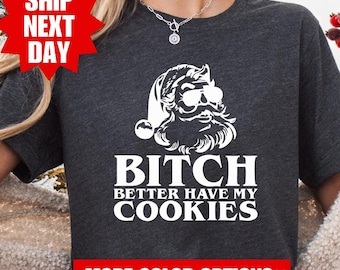 Bitch Better Have My Cookies, Rude Shirts, I Do It For The Hos, Santa Christmas grappige T-shirt kerstmis, Rude Christmas-T-shirt, offensieve kerstcadeaus