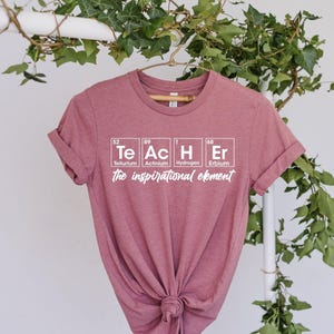 Teacher Periodic Table Shirt, Science Teacher Tee, Chemistry Teacher Shirt, Elements Teacher Shirt, Funny Teachers Shirt, Gift For Teachers