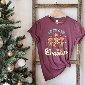 Lets Get Crackin Shirt, Nutcracker Shirt, Retro Nutcracker Shirt, Christmas Nutcracker Shirt, Christmas Family Shirt,Vintage Christmas Shirt image 3