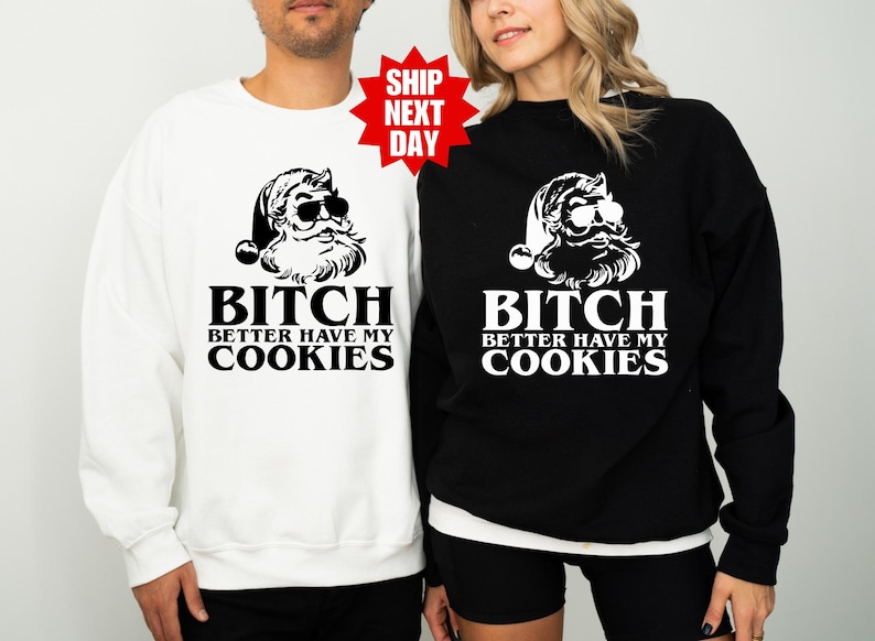 Perra, mejor que tenga mis galletas, camisetas groseras, lo hago por las putas, camiseta divertida de Navidad de Papá Noel, camiseta navideña grosera, regalos navideños ofensivos imagen 2