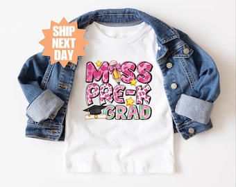 Miss Pre-K Grad Shirt, Class of 2026 Shirt, Pre-K Graduation Shirt, Cute Pre-K Shirt, Last Day Of School Shirt, Graduation Shirt, Senior Tee