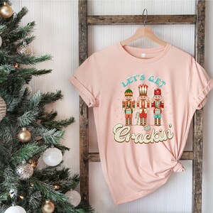 Lets Get Crackin Shirt, Nutcracker Shirt, Retro Nutcracker Shirt, Christmas Nutcracker Shirt, Christmas Family Shirt,Vintage Christmas Shirt image 4