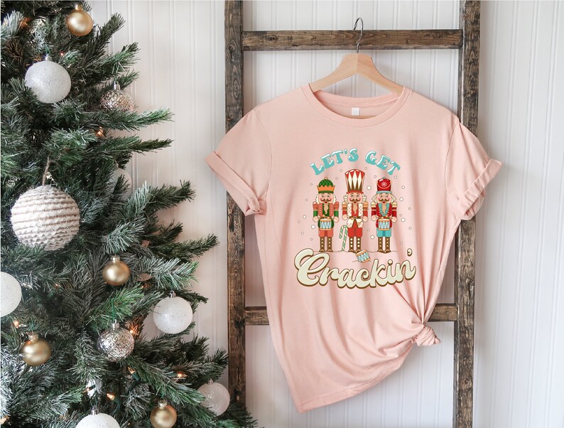 Lets Get Crackin Shirt, Nutcracker Shirt, Retro Nutcracker Shirt, Christmas Nutcracker Shirt, Christmas Family Shirt,Vintage Christmas Shirt image 4