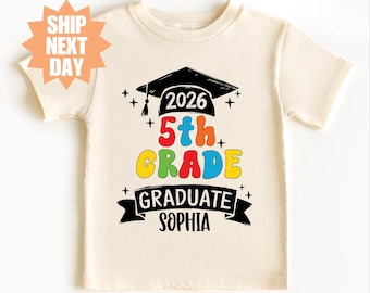 5th Grade Graduation Shirt, Custom Graduation Shirt, 5th Grade Grad Shirt, Last Day Of School Shirt, Class of 2026 Shirt, Graduation Shirts