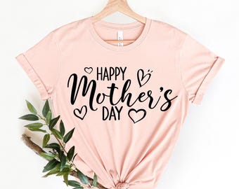 Happy Mother's Day Shirt, Happy Mother's Day Heart Shirt, Mom Gift, Mother's Day Shirt, Mother's Day Gift, Mom Shirt, Happy Mother's Day Tee