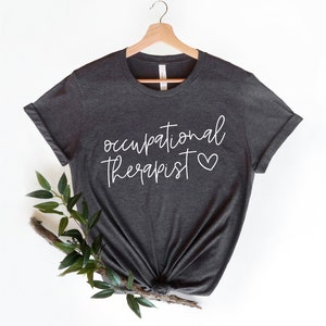 Occupational Therapy Shirt, Occupational Therapist Shirt, OT Shirt, Special Education Shirt, Therapist Shirt, OT Assistant Shirt, OT Tee image 2