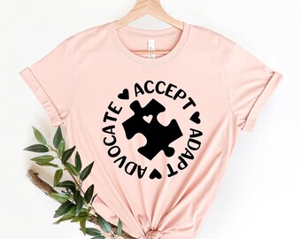 Autism Awareness Shirt, Accept Adapt Advocate, Autism Mom T-shirt, Autism Awareness, Autism Awareness Month Shirt, Autism Teacher Shirt