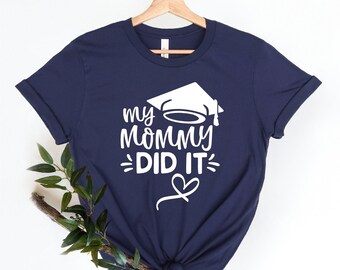 Maglietta "La mia mamma ce l'ha fatta", maglietta per la laurea della mamma, regalo di laurea per la mamma, maglietta per la laurea in famiglia, festa della mamma, maglietta per la mamma