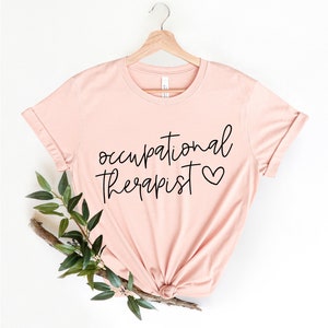 Occupational Therapy Shirt, Occupational Therapist Shirt, OT Shirt, Special Education Shirt, Therapist Shirt, OT Assistant Shirt, OT Tee image 4