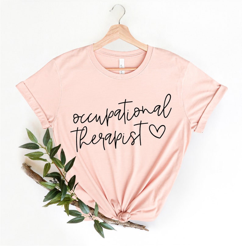 Occupational Therapy Shirt, Occupational Therapist Shirt, OT Shirt, Special Education Shirt, Therapist Shirt, OT Assistant Shirt, OT Tee image 4