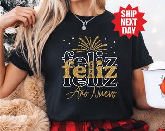 Feliz Ano Nuevo Shirt, Happy New Year Shirt, New Year 2026 Shirt, New Year Crew Shirt, New Year's Eve Shirt, Hello 2026 Shirt, New Year Tee