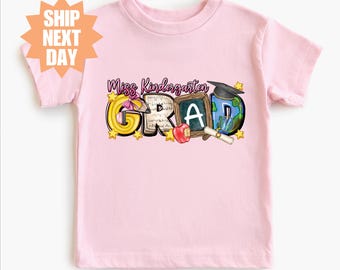 Miss Kindergarten Grad Shirt, Kindergarten Graduation Shirt, Last Day Of School Shirt, Kindergarten Grad Shirt, Class of 2026 Shirt, Senior