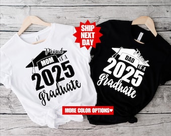 Proud Mom of a 2025 Graduate, Class of 2025 Family Graduation Shirts, Proud Dad of a 2025 Graduate, Proud Family Shirt, Graduation Shirt