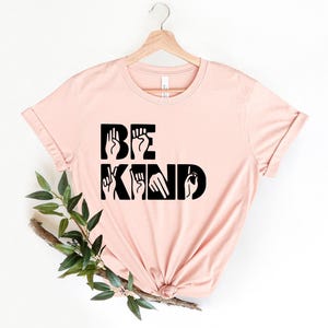 Be Kind Sign Language Shirt, Be Kind shirt, Anti-Racism Shirt, Love Shirt Sign Language, Teachers Interpreter Tee, Autism Awareness Shirt