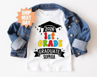 1st Grade Graduation Shirt, Custom Graduation Shirt, 1st Grade Grad Shirt, Last Day Of School Shirt, Class of 2026 Shirt, Graduation Shirts