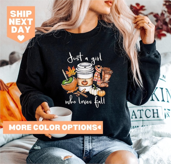 Just a Girl Who Loves Fall Sweatshirt, Pumpkin Sweatshirt, Coffee Lover Shirt, Cute Fall Shirts for Women, Fall Lover's Shirt, Thanksgiving