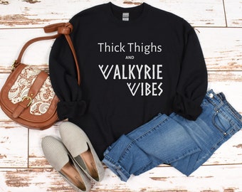 Thick Thighs and Valkyrie Vibes: Norse Mythology, Pagan, Bookish,  Cozy Unisex Sweatshirt, Gift