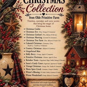 May include: A Christmas Collection sign from Olde Primitive Farm listing various holiday scents like Christmas Cookie and Winter Wonderland. The sign features a black crow, a lantern, a small house, and a mug labeled Joy to the World.