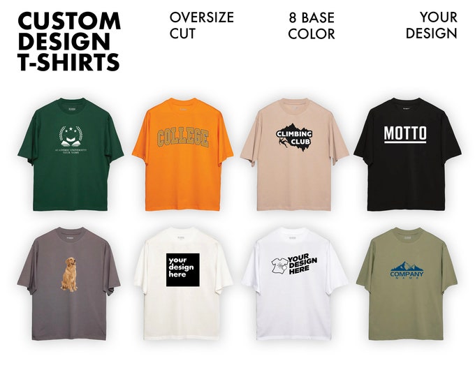 Custom Made Oversize T-Shirts - Your Design