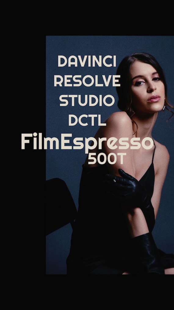 Film Espresso - 500T DCTL for DaVinci Resolve Studio