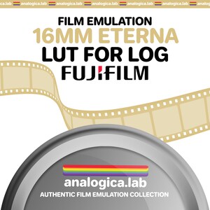 Puede incluir: Gráfico con el texto "FILM EMULATION 16MM ETERNA LUT FOR LOG FUJIFILM". La imagen incluye un diseño de tira de película y el logotipo de analogica.lab, una barra de colores del arcoíris, con "AUTHENTIC FILM EMULATION COLLECTION".