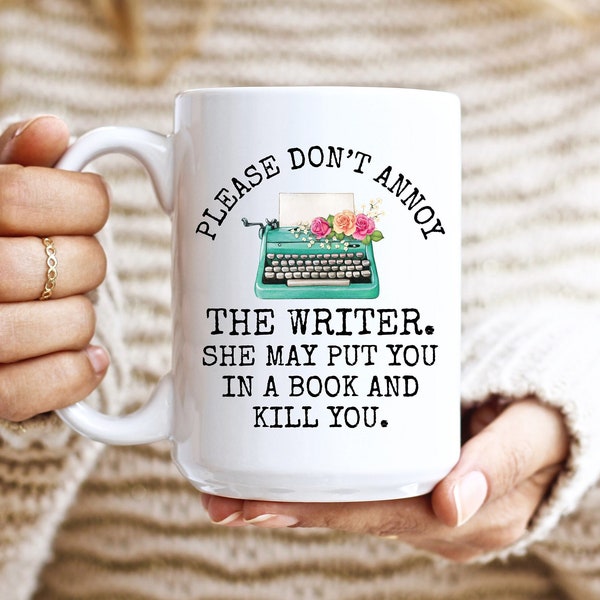 Funny Writer Mug Please Don't Annoy The Writer Funny Writer Gifts Author Mug Author Gifts Writing Gifts Gift Ideas For Writers Gift Her Him