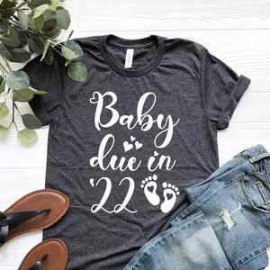 Funny Pregnancy Announcement Shirt, Baby Due In 22, Pregnant Shirt, Pregnancy Shirt, Pregnant Gift, Mom To Be, Pregnancy Announcement Gift