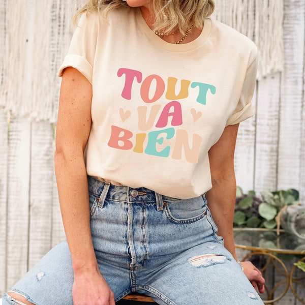 French Shirt, Tout Va Bien France Shirt, French Saying Shirt, Shirts With Saying, Shirts For Women, Cute Shirt Women, Gift For Her