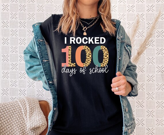 I Rocked 100 Days of School, 100 Days of School Teacher Shirt, Kindergarten  Teacher, Gift for Teachers, Funny Teacher Shirt, School Shirt - Etsy