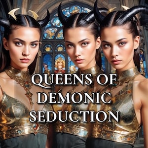 The Demonic Queens of Seduction Advanced Initiation