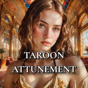 May include: A woman with long, wavy, light brown hair is wearing a yellow and gold patterned top. The text "Taroon Attunement" is superimposed on the image.