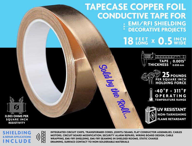 May include: A roll of 18 feet long by 0.5 inches wide copper foil conductive tape. The tape is 0.0015 inches thick and has a holding force of 25 pounds per square inch. The tape is UV resistant, non-tarnishing, and flame retardant. It has a temperature range of -40&deg;F to 311&deg;F. The tape is sold by the roll.