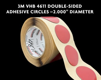 3M VHB 4611 Double-Sided Adhesive Circles >> 2.000 Diameter / Up to 450 Degrees F!!