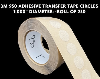 3M 950 Adhesive Transfer Tape Circles, 1.000" Diameter, 5 Mil >> Roll of 250