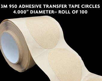 3M 950 Adhesive Transfer Tape Circles, 4.000" Diameter, 5 Mil >> Roll of 100