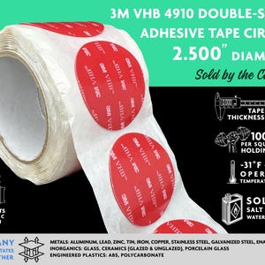 3M VHB 4910 Double-Sided Adhesive Circles, Clear/Transparent, 2.500&quot; Diameter, Sold by the Circle!
