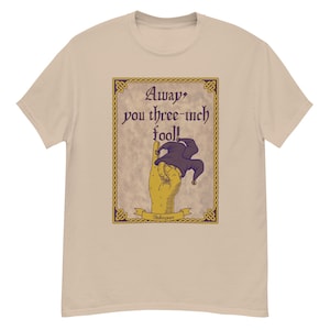 Away, you three-inch fool! Shakespearean Insult - Men&#39;s classic tee