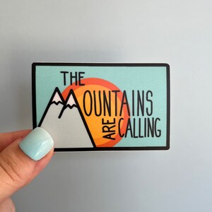 The Mountains Are Calling Sticker
