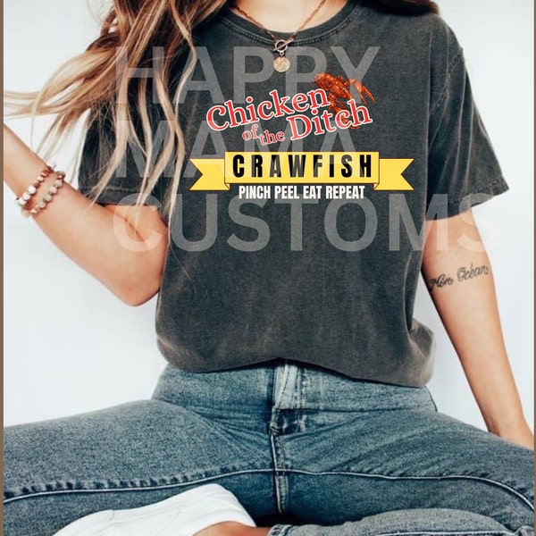 Chicken of the ditch PNG, Crawfish digital file, crawfish shirt, chicken of the ditch shirt