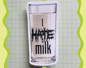 I Hate Milk Sticker