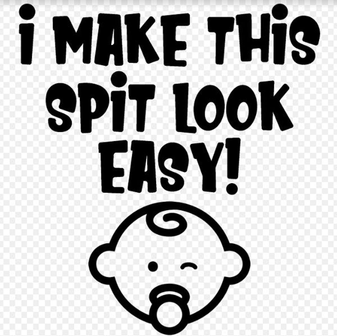 Funny Onesie PNG- I Make That Spit Look Easy - Etsy