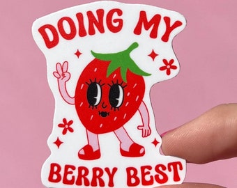 Doing my berry best sticker, mental health sticker, anxiety sticker, therapist sticker, social worker sticker, mental health decal