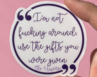 I’m not fucking around sticker , motivational stickers, inspirational sticker, mental health stickers, mental health gift, universe sticker