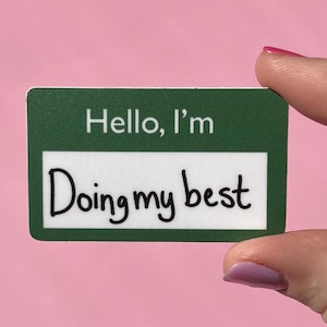 Hello, I&#39;m doing my best sticker