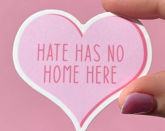 Hate has no home here sticker, heart sticker, waterproof sticker, water bottle sticker, love sticker, acceptance sticker, gift idea