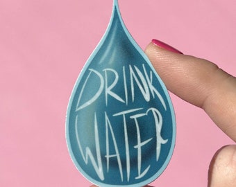Drink Water Sticker, water resistant sticker, water bottle sticker, laptop sticker, gift for girlfriend, gift for boyfriend, gift for them