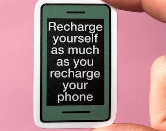 Recharge yourself sticker, phone sticker, mental health sticker, self care sticker, self love sticker, water proof sticker